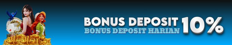 BONUS DEPOSIT HARIAN 10%